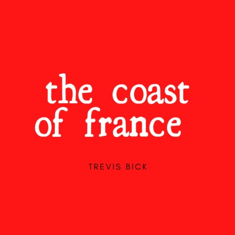 The Coast of France | Boomplay Music