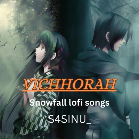 Vichhorah (feat. Snowfall lofi songs) | Boomplay Music