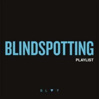 Blindspotting Playlist