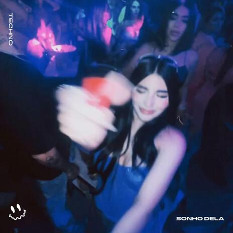 SONHO DELA (TECHNO) ft. STRØBE | Boomplay Music