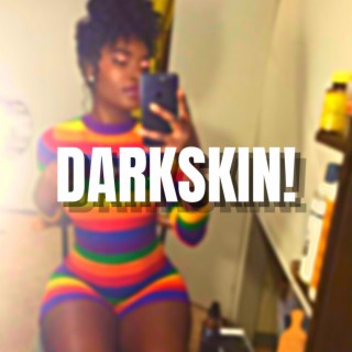 DARKSKIN!