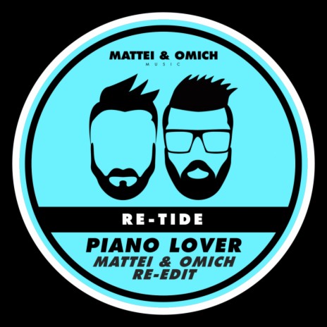 Piano Lover (Mattei & Omich Re-Edit) | Boomplay Music
