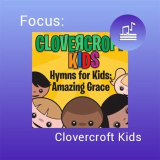 Focus: Clovercroft Kids