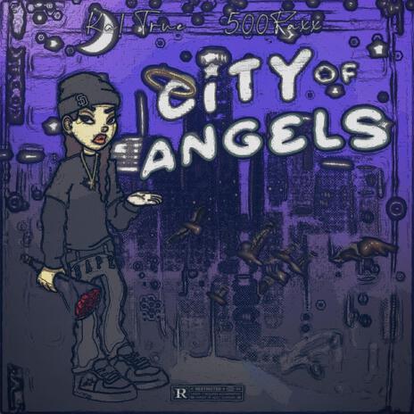 City of Angels ft. 500Raxx | Boomplay Music