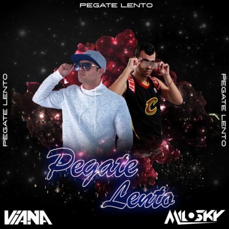 Pegate Lento ft. Viana Dj | Boomplay Music