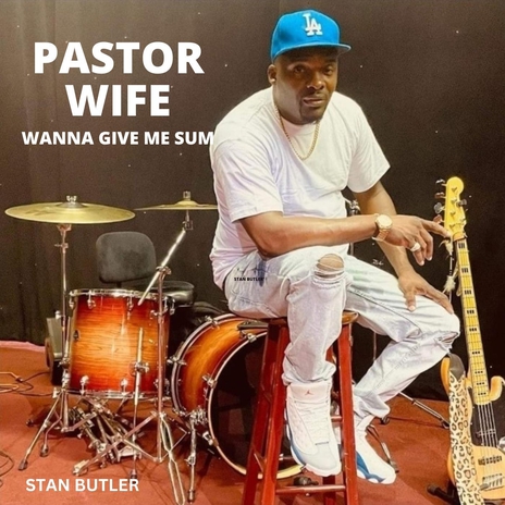 Pastor Wife Wanna Give Me Sum | Boomplay Music