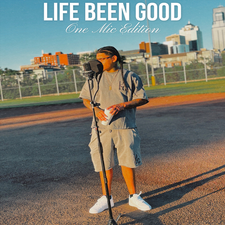 Life Been Good (One Mic Edition) | Boomplay Music