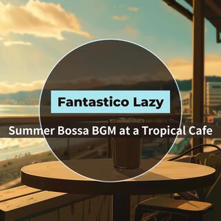 Summer Bossa Bgm at a Tropical Cafe