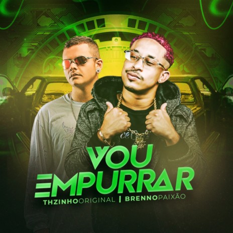 Vou empurrar ft. Dj Brenno Paixão | Boomplay Music