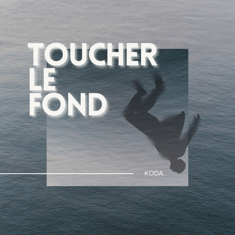 Toucher le fond | Boomplay Music