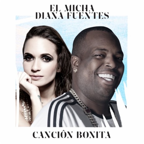 Canción Bonita ft. Diana Fuentes | Boomplay Music