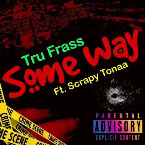 Some Way ft. Scrapy Tonaa | Boomplay Music