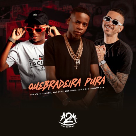 Quebradeira Pura ft. DJ Biel do Anil & Márcio Fantasia | Boomplay Music