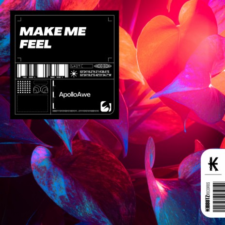 Make Me Feel | Boomplay Music