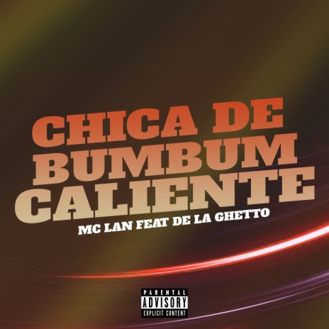 Chica de Bumbum Caliente (feat. De La Guetto) | Boomplay Music