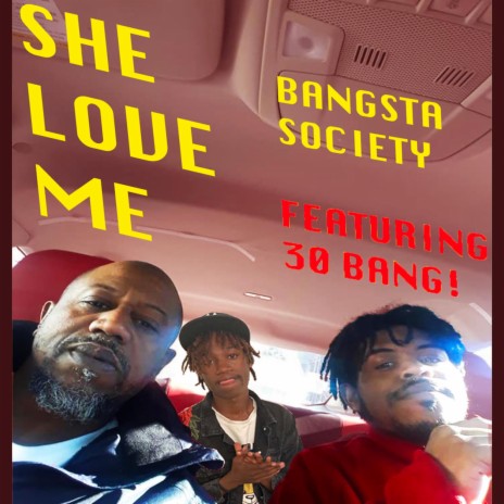 She Love Me (feat. 30 Bang!)