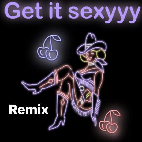Get it sexy | Boomplay Music