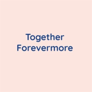 Together Forevermore