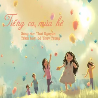 TIẾNG CA MÙA HÈ ft. Thùy Trang lyrics | Boomplay Music