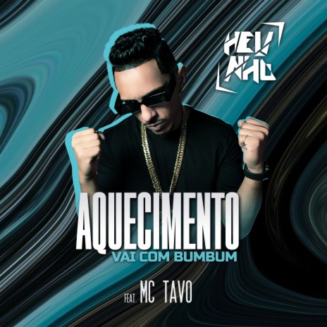 Aquecimento Vai Com Bumbum ft. MC Tavo | Boomplay Music