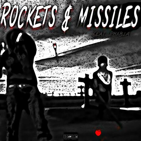 rockets & missiles ft. PHXBIA | Boomplay Music