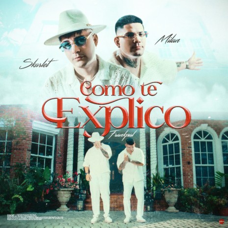 Como Te Explico ft. MILAN & FrankPal | Boomplay Music