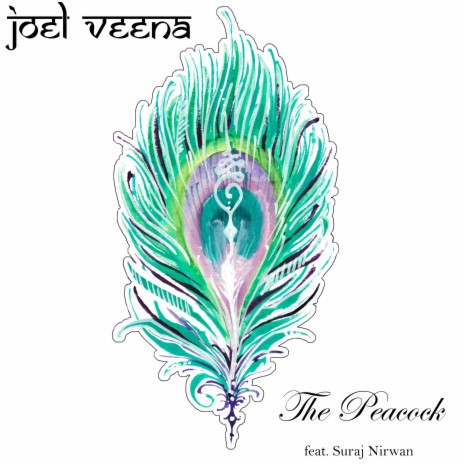 The Peacock (feat. Suraj Nirwan) | Boomplay Music