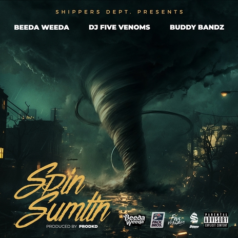 Spin Sumtin ft. DJ Five Venoms & Buddy Bandz | Boomplay Music