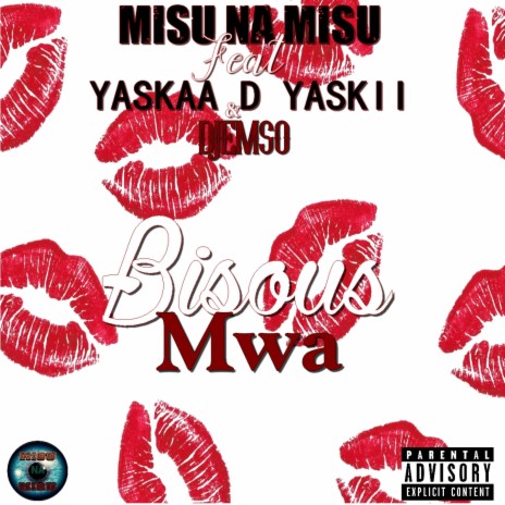 Bisous Mwa ft. Yaskaa D Yaskii & Djemso | Boomplay Music