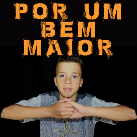 Por um Bem Maior | Boomplay Music