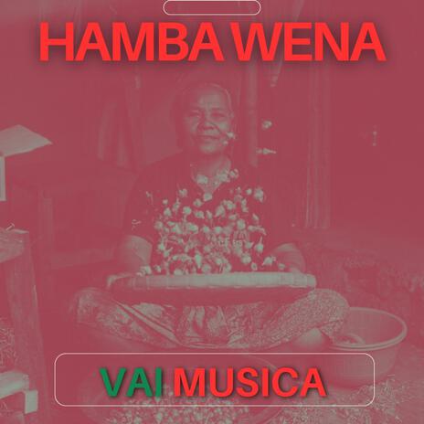 Hamba Wena | Boomplay Music