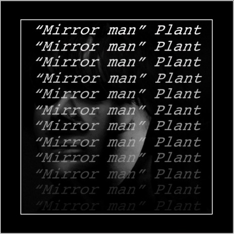 Mirror Man ft. ETHAN