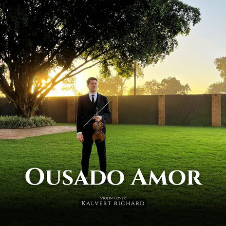 Ousado Amor | Boomplay Music