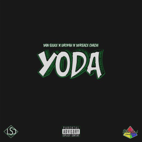 Yoda ft. Uriyah & Versace Chachi
