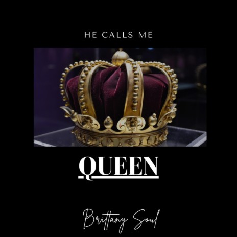 He Calls Me Queen | Boomplay Music