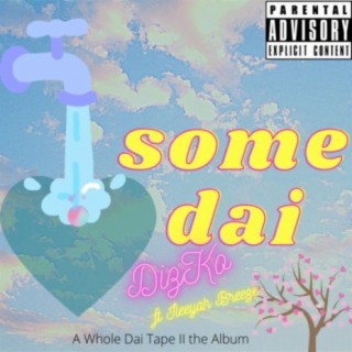 Some Dai (AWDTiiTA) (feat. Ileeyah Breeze)