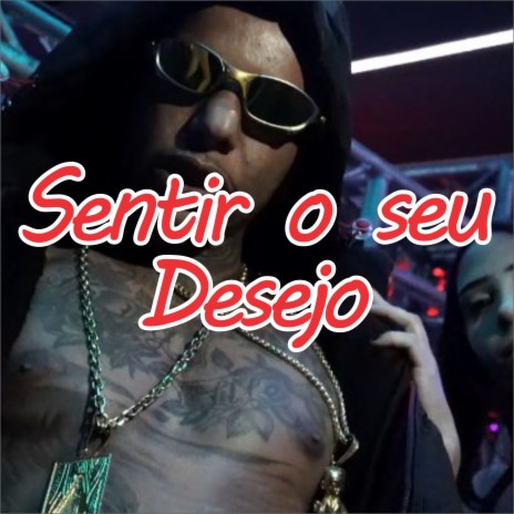 Sentir o Seu Desejo | Boomplay Music