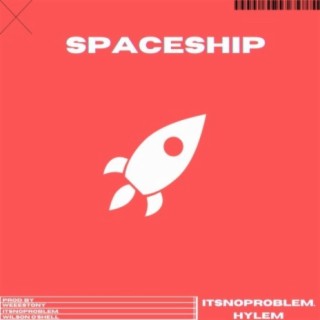 Spaceship (feat. HYLEM)