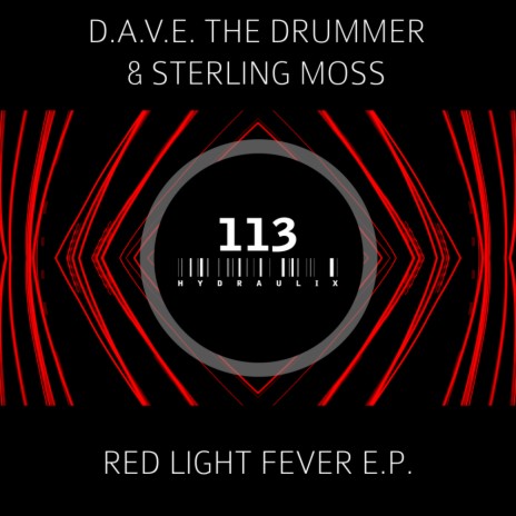 Red Light Fever (D.A.V.E. The Drummer Remix) ft. Sterling Moss