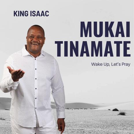 Mukai Tinamate (Wake Up, Let's Pray) | Boomplay Music