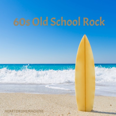 60s Old School Rock | Boomplay Music
