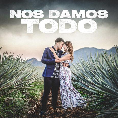 Nos Damos Todo | Boomplay Music