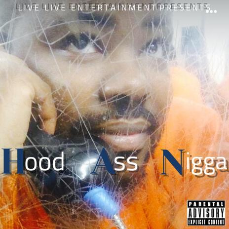 Hood Ass Nigga