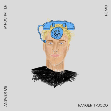 Answer Me (Ranger Trucco Remix) ft. Ranger Trucco