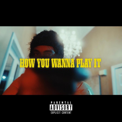 How You Wanna Play It ft. LO & 7MileTeo | Boomplay Music