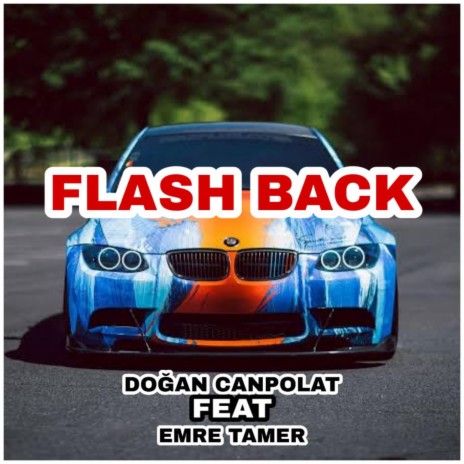 Flash Back (feat. Emre Tamer) | Boomplay Music