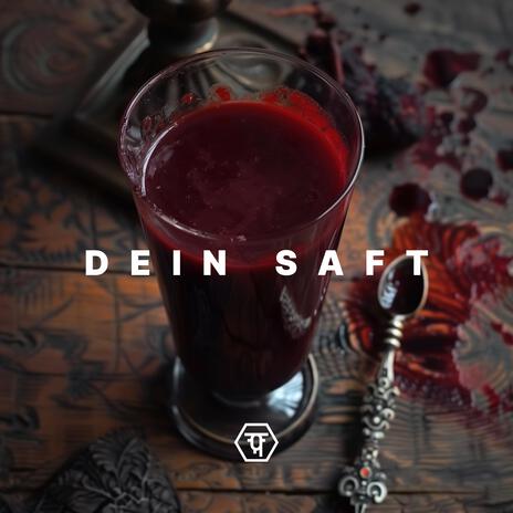 dein saft | Boomplay Music