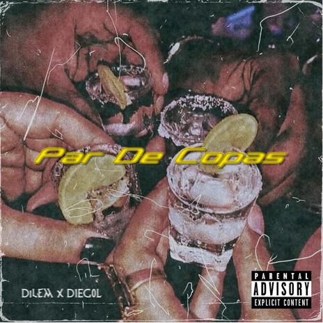 Par De Copas ft. Dilem | Boomplay Music