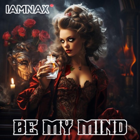 BE MY MIND | Boomplay Music