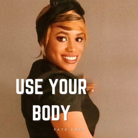 Use Your Body